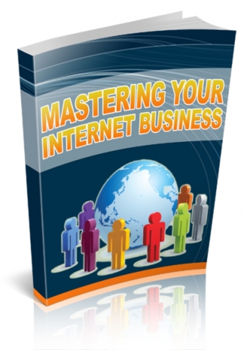 Product picture Mastering Your Internet Business Online Business Marketing