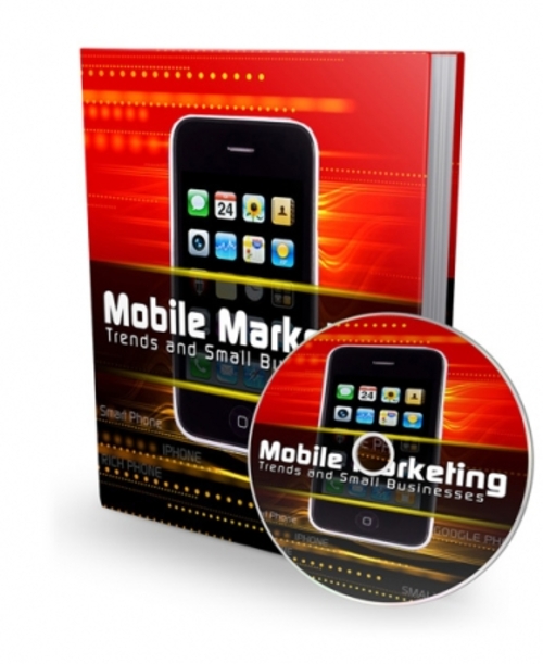 Product picture Mobile Monopoly With Mobile Marketing Trends and Small Bus